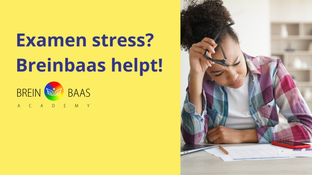 Examen stress Breinbaas helpt